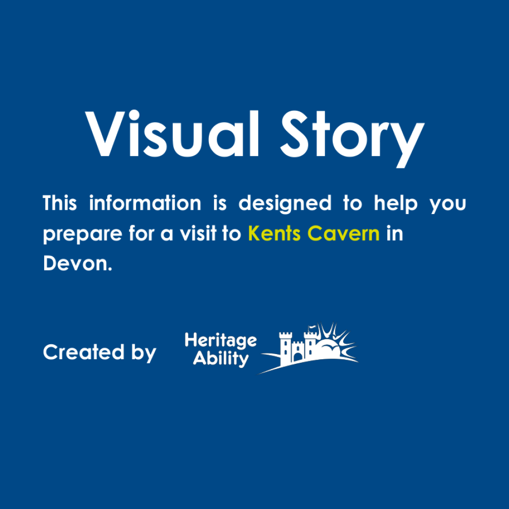 Visual Story for Kents Cavern, Torquay | Heritage Ability